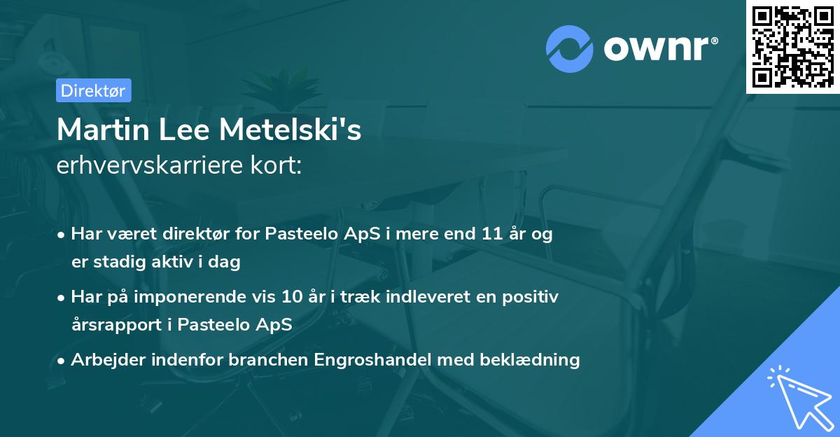 Martin Lee Metelski's erhvervskarriere kort