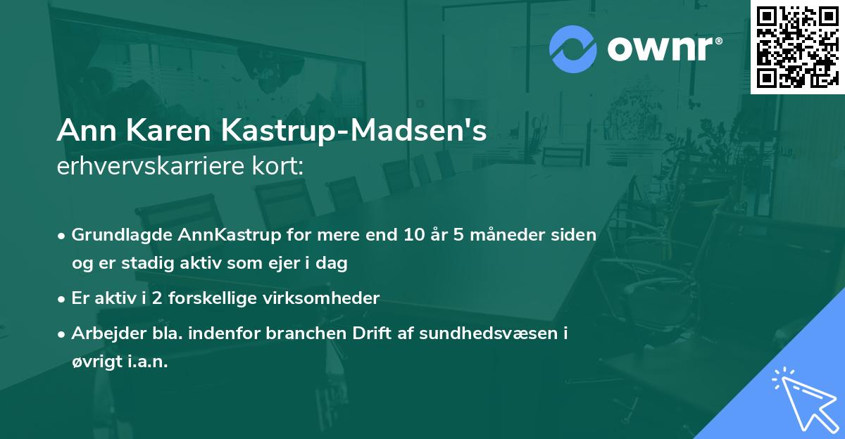 Ann Karen Kastrup-Madsen's erhvervskarriere kort