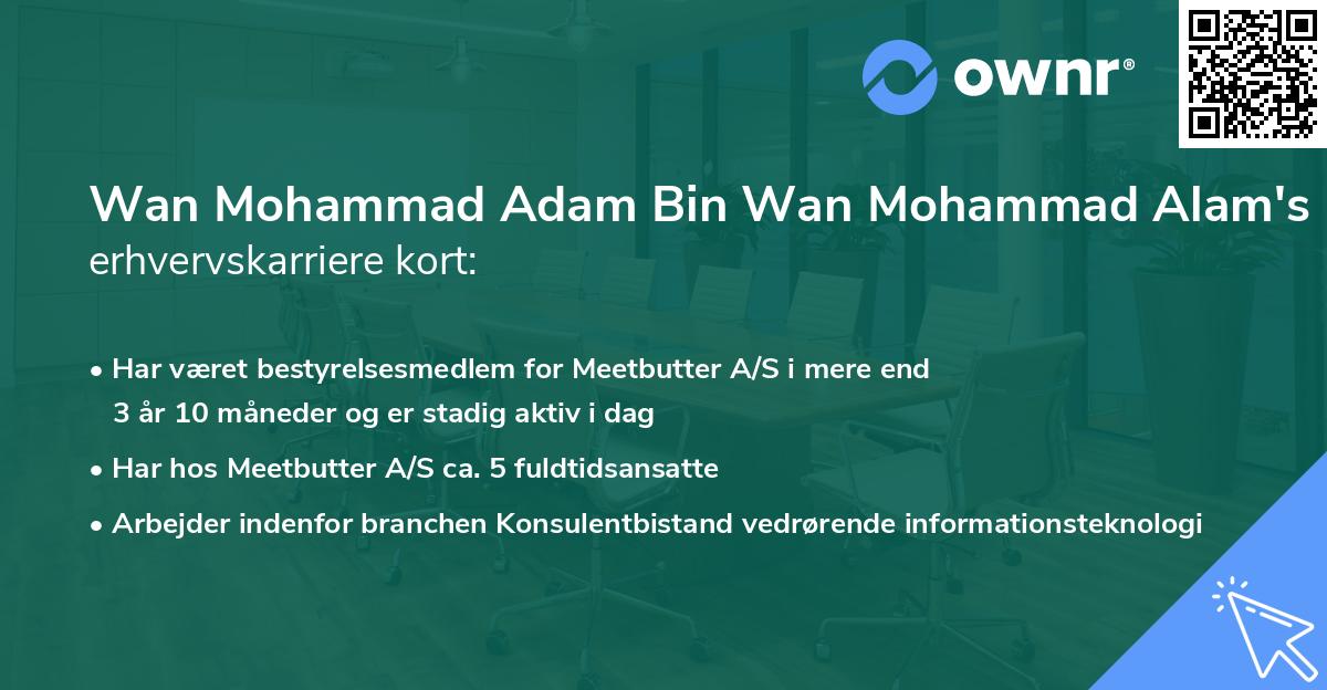 Wan Mohammad Adam Bin Wan Mohammad Alam's erhvervskarriere kort