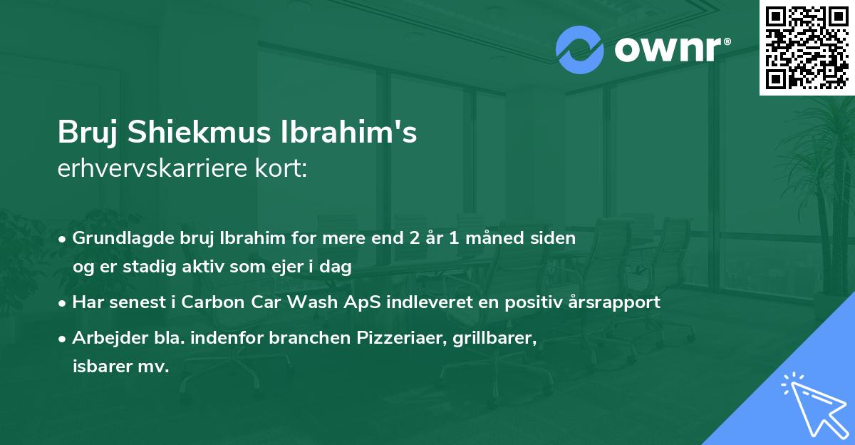 Bruj Shiekmus Ibrahim's erhvervskarriere kort