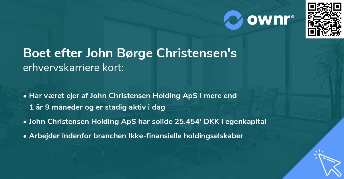 Boet efter John Børge Christensen's erhvervskarriere kort