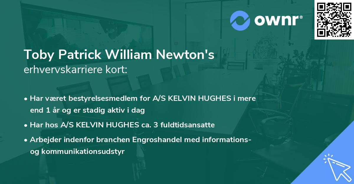 Toby Patrick William Newton's erhvervskarriere kort