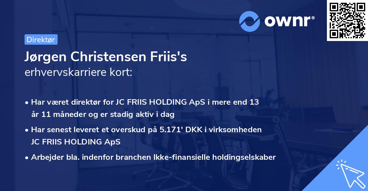 Jørgen Christensen Friis's erhvervskarriere kort