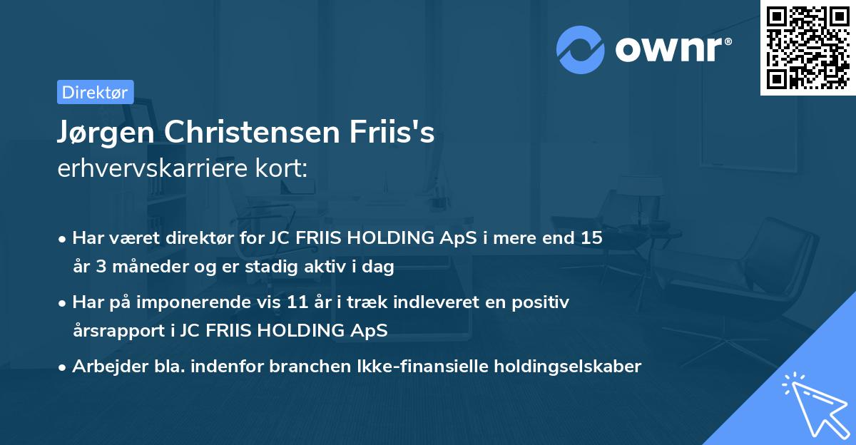 Jørgen Christensen Friis's erhvervskarriere kort