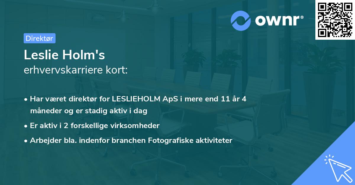 Leslie Holm's erhvervskarriere kort