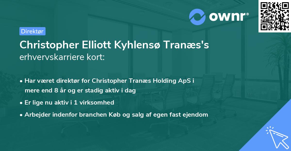 Christopher Elliott Kyhlensø Tranæs's erhvervskarriere kort