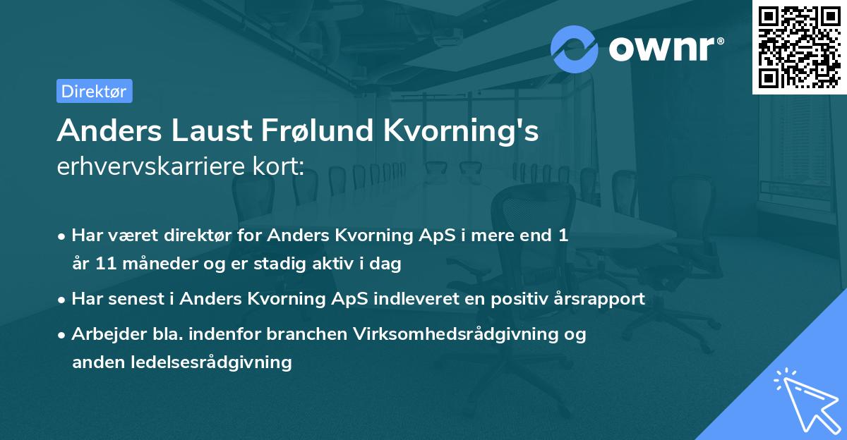 Anders Laust Frølund Kvorning's erhvervskarriere kort