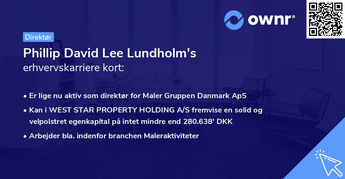 Phillip David Lee Lundholm's erhvervskarriere kort