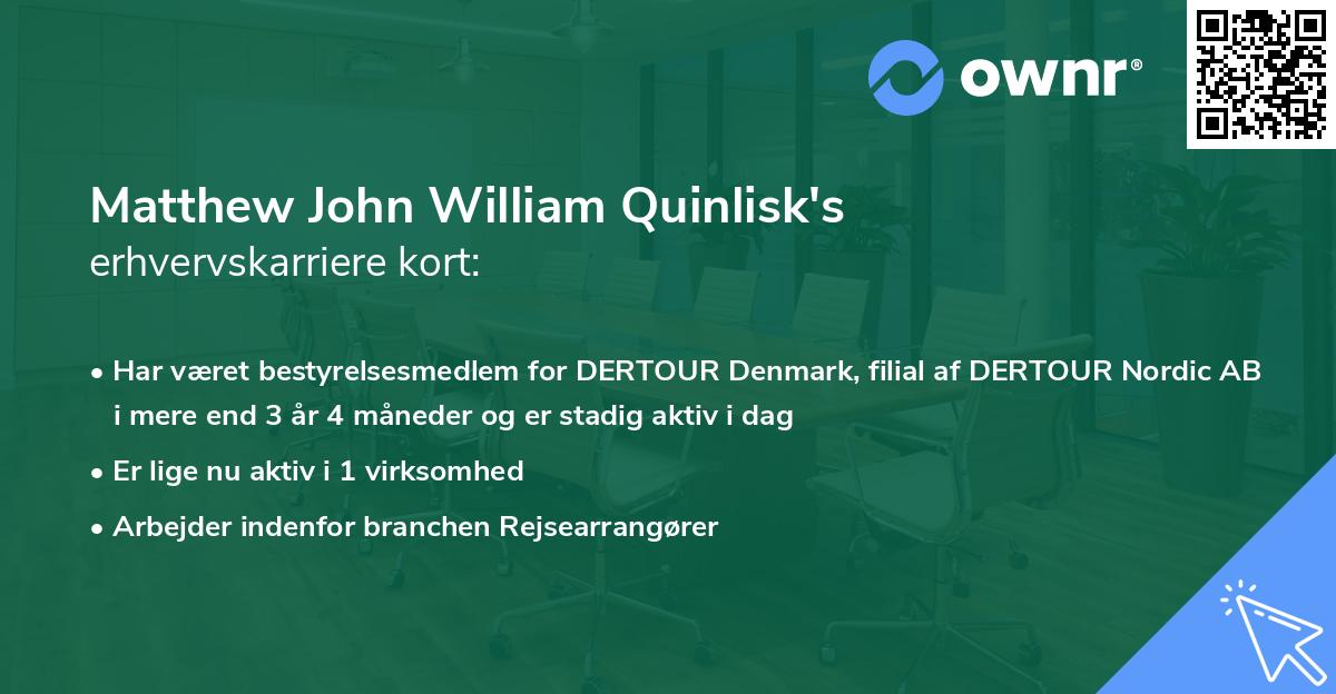 Matthew John William Quinlisk's erhvervskarriere kort