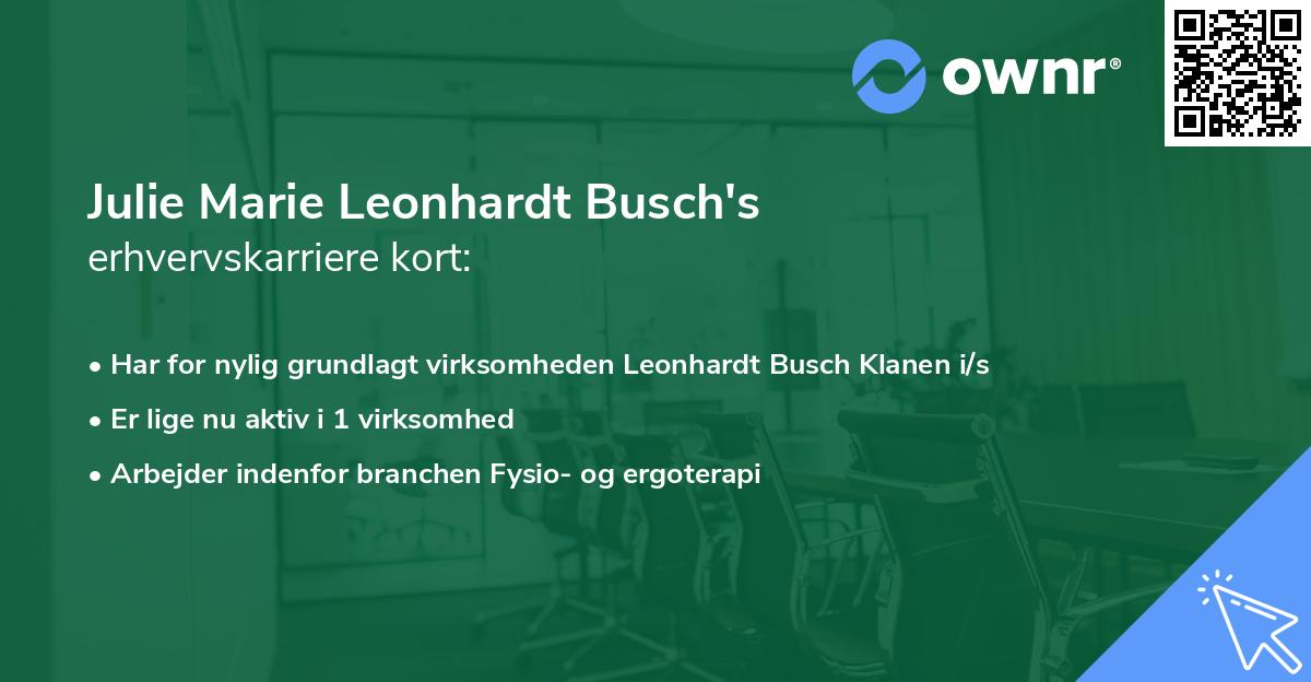 Julie Marie Leonhardt Busch's erhvervskarriere kort
