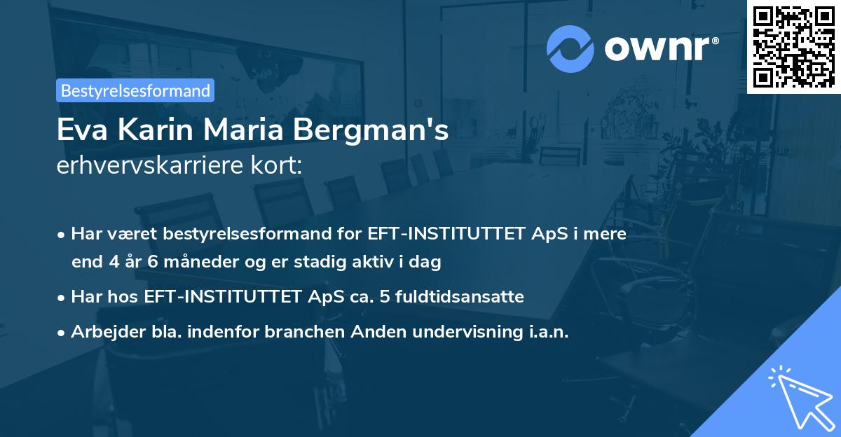 Eva Karin Maria Bergman's erhvervskarriere kort