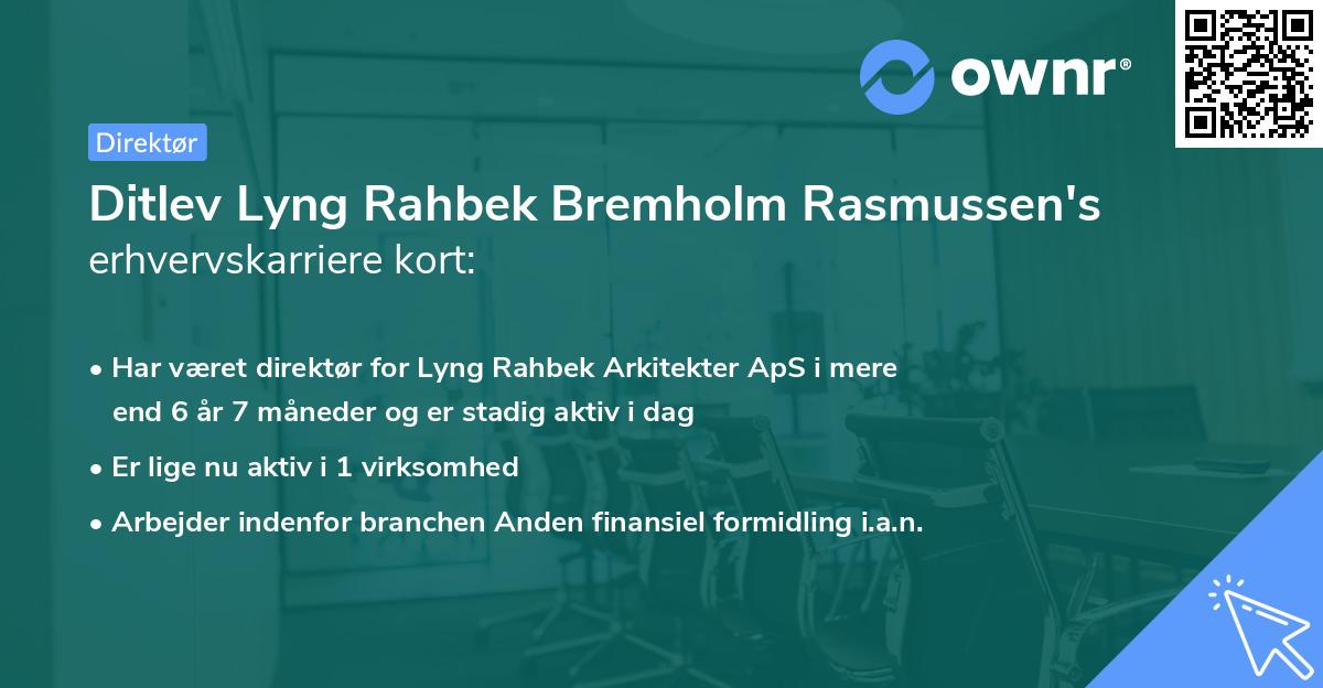 Ditlev Lyng Rahbek Bremholm Rasmussen's erhvervskarriere kort