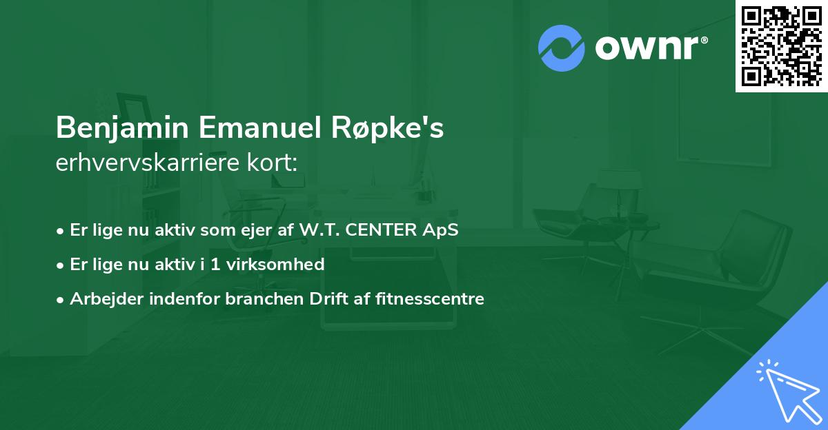 Benjamin Emanuel Røpke's erhvervskarriere kort