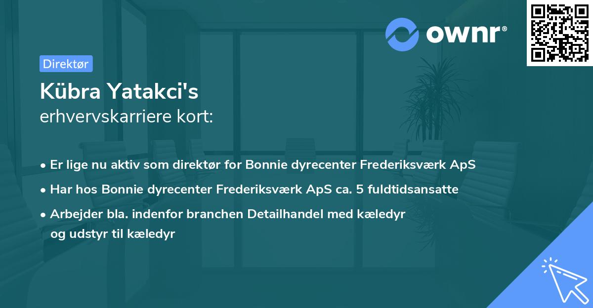 Kübra Yatakci's erhvervskarriere kort