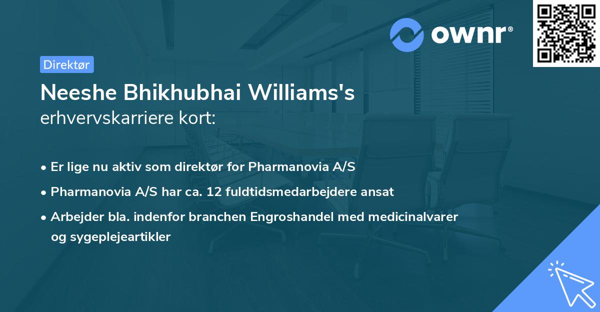 Neeshe Bhikhubhai Williams's erhvervskarriere kort