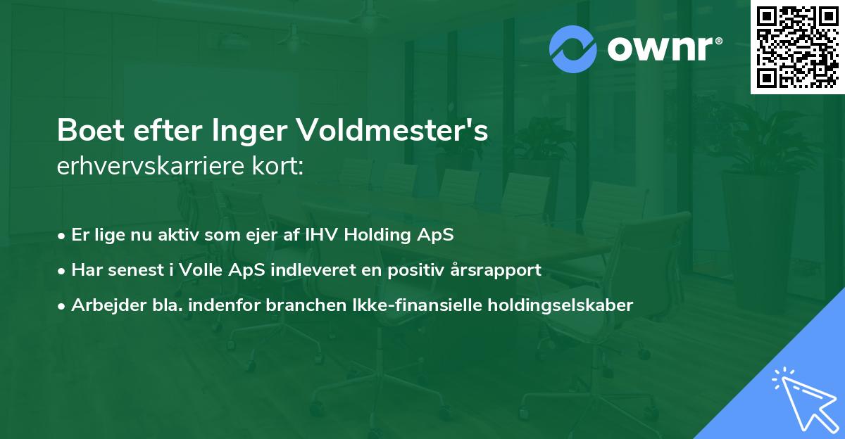 Boet efter Inger Voldmester's erhvervskarriere kort