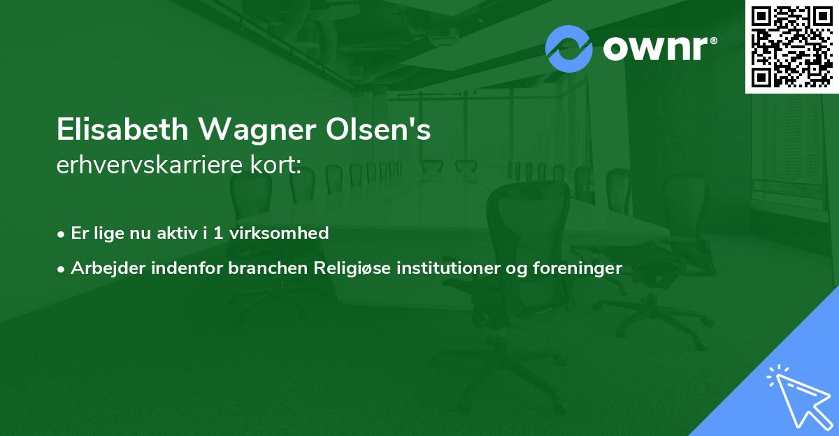 Elisabeth Wagner Olsen's erhvervskarriere kort