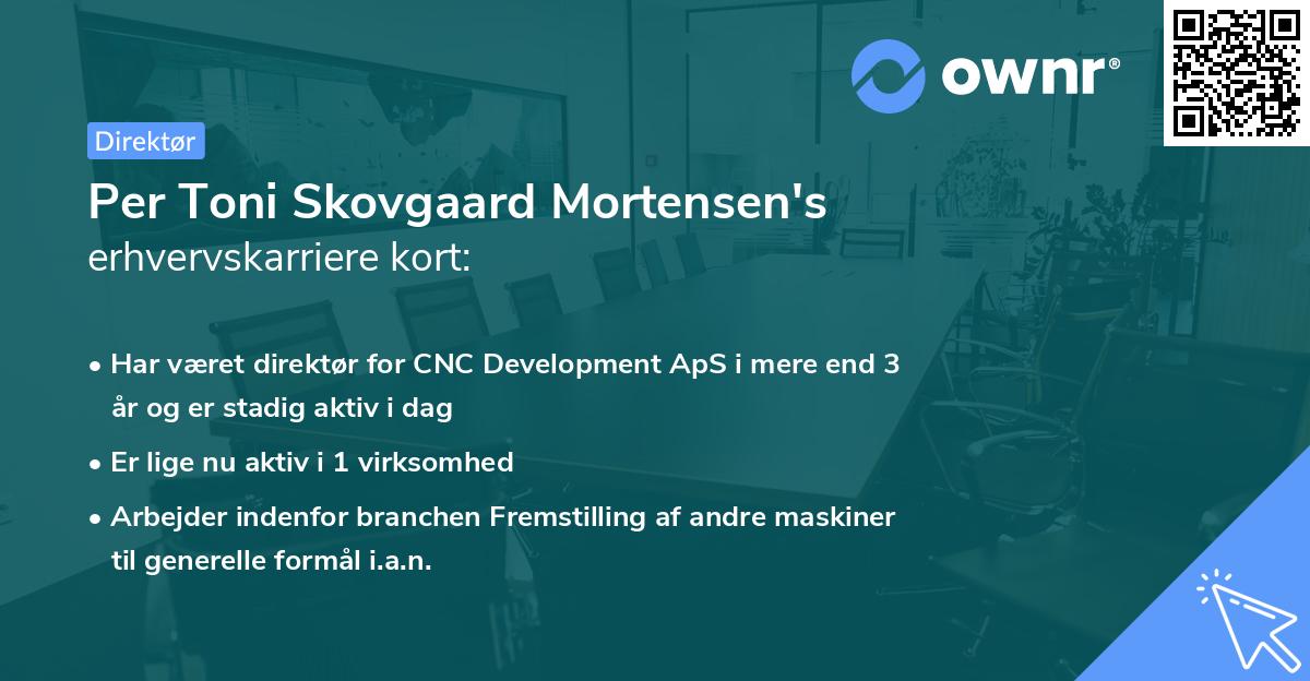 Per Toni Skovgaard Mortensen's erhvervskarriere kort
