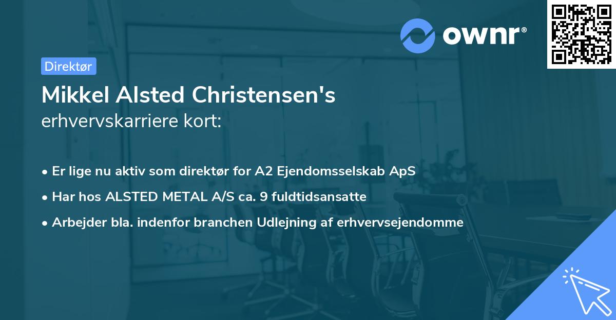 Mikkel Alsted Christensen's erhvervskarriere kort