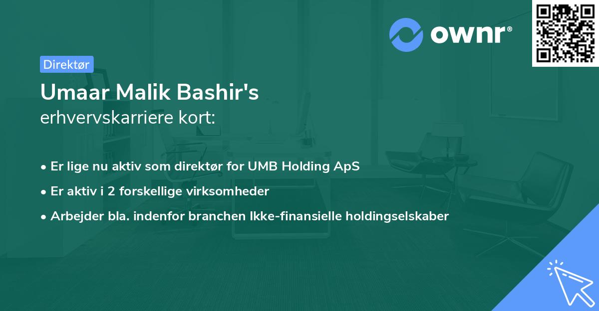 Umaar Malik Bashir's erhvervskarriere kort