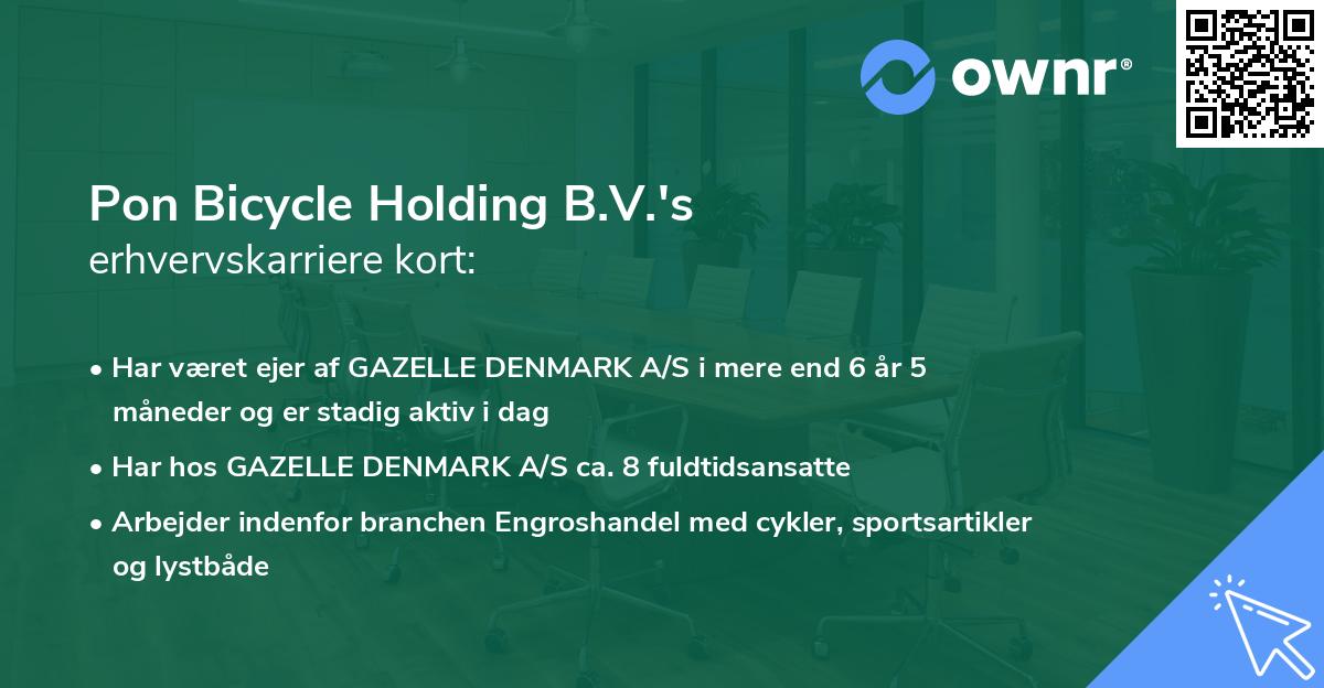 Pon Bicycle Holding B.V.'s erhvervskarriere kort