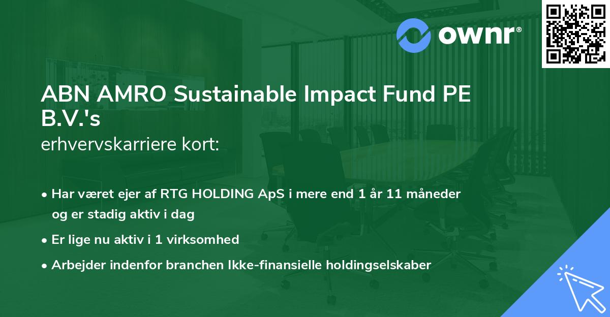 ABN AMRO Sustainable Impact Fund PE B.V.'s erhvervskarriere kort