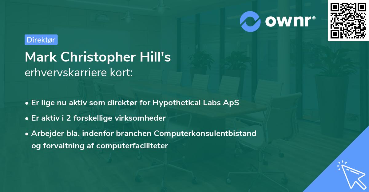 Mark Christopher Hill's erhvervskarriere kort