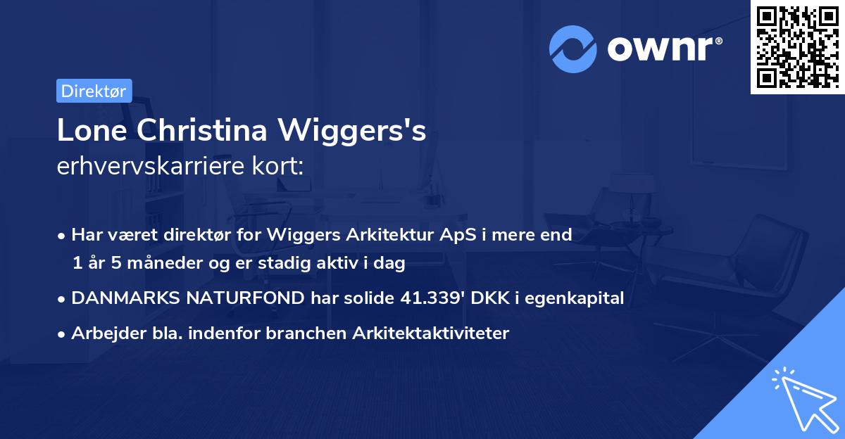 Lone Christina Wiggers's erhvervskarriere kort