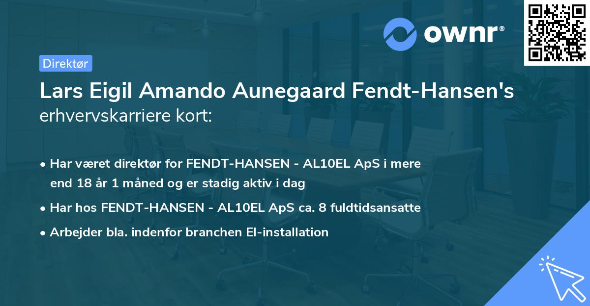 Lars Eigil Amando Aunegaard Fendt-Hansen's erhvervskarriere kort