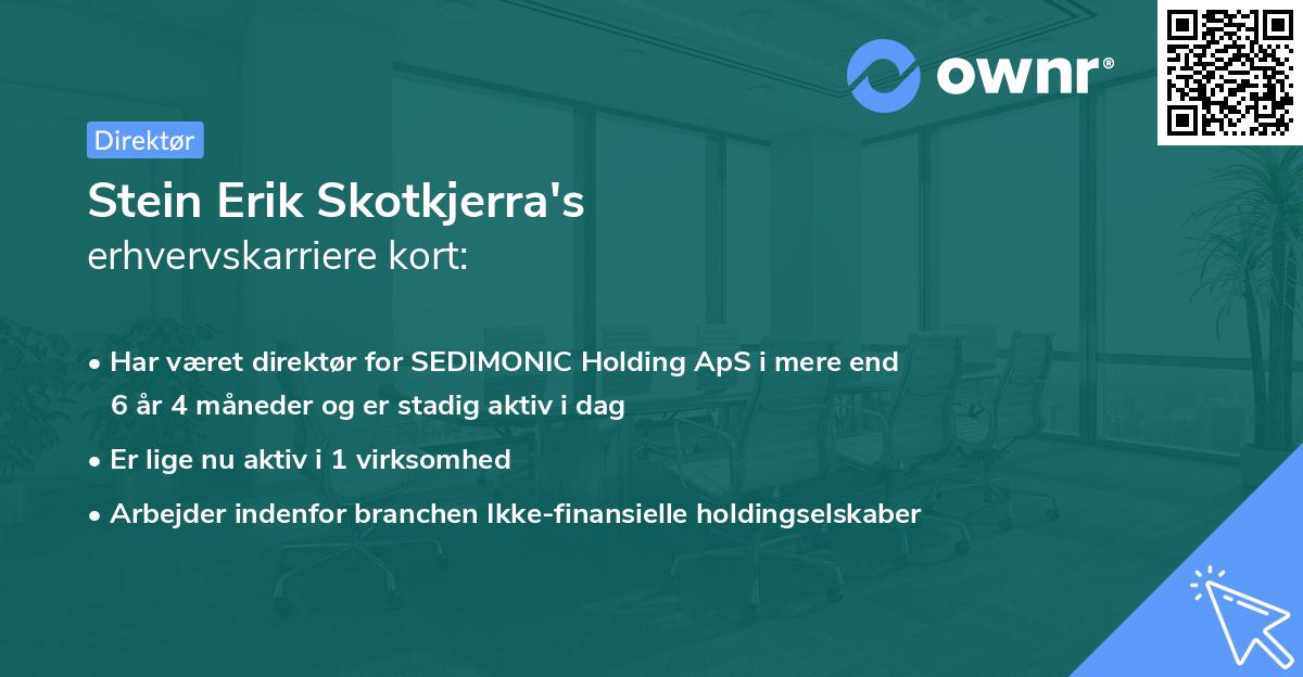 Stein Erik Skotkjerra's erhvervskarriere kort