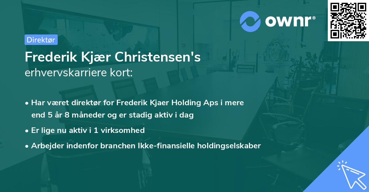 Frederik Kjær Christensen's erhvervskarriere kort