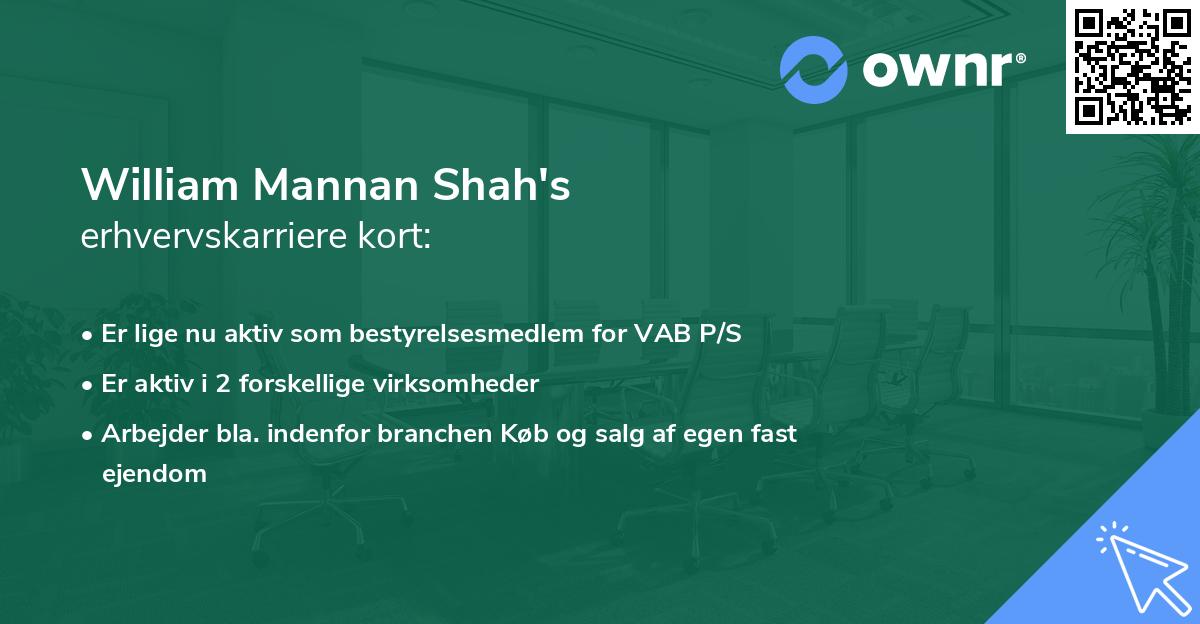William Mannan Shah's erhvervskarriere kort