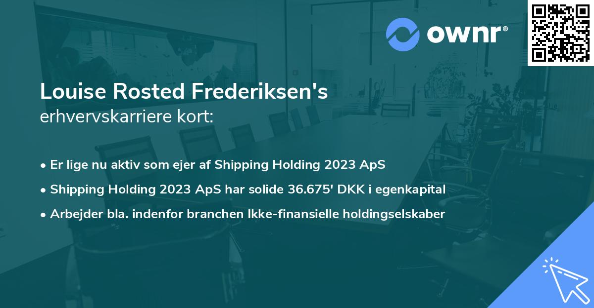 Louise Rosted Frederiksen's erhvervskarriere kort