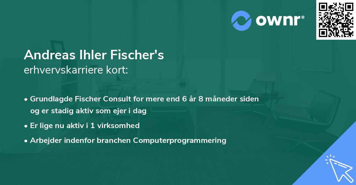 Andreas Ihler Fischer's erhvervskarriere kort