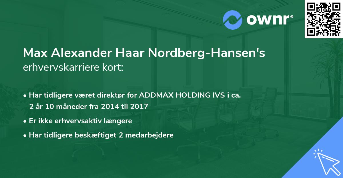 Max Alexander Haar Nordberg-Hansen's erhvervskarriere kort