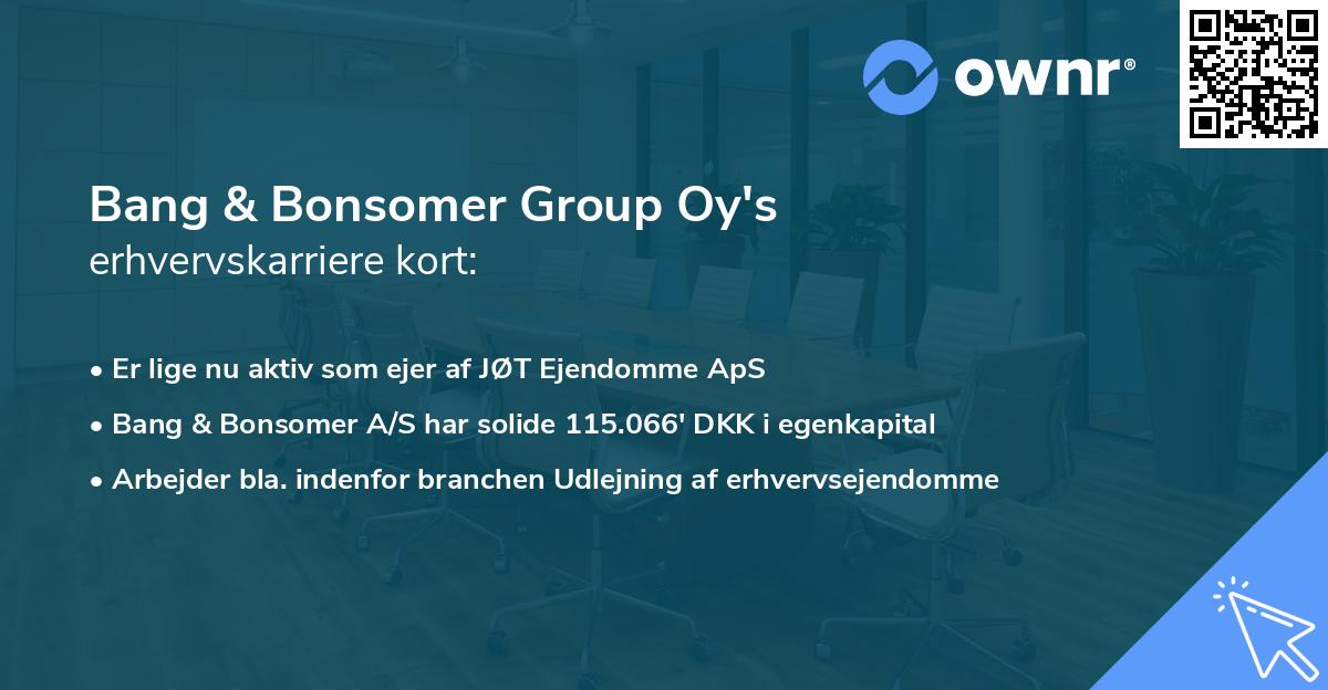 Bang & Bonsomer Group Oy's erhvervskarriere kort