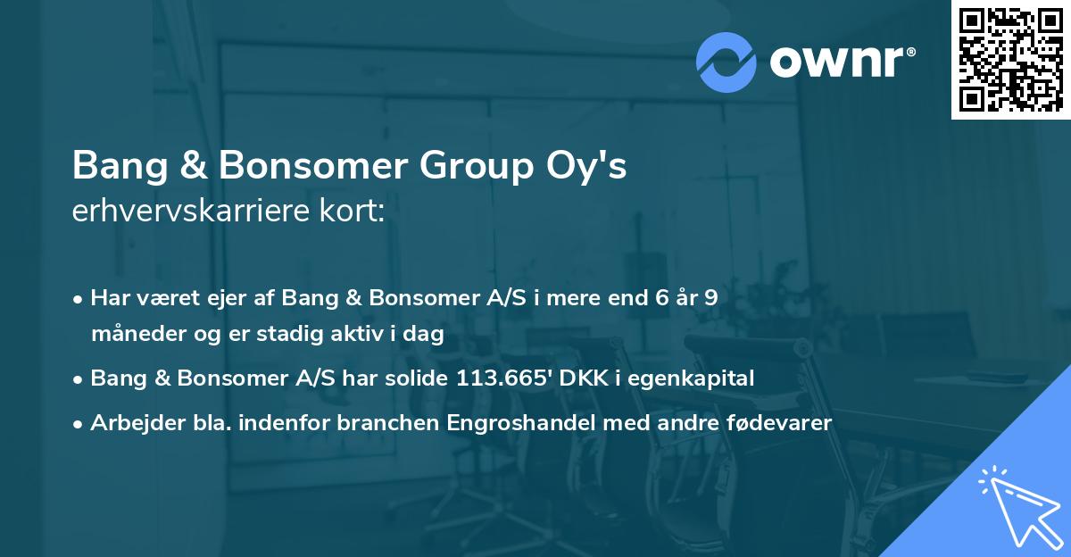 Bang & Bonsomer Group Oy's erhvervskarriere kort