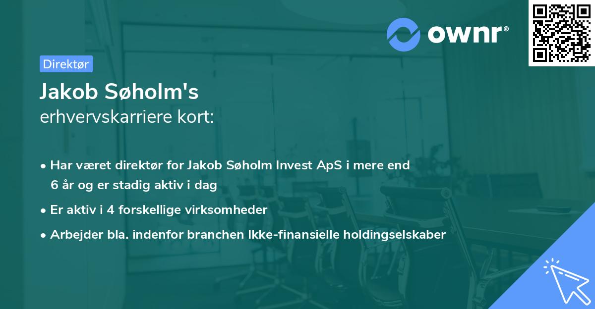 Jakob Søholm's erhvervskarriere kort