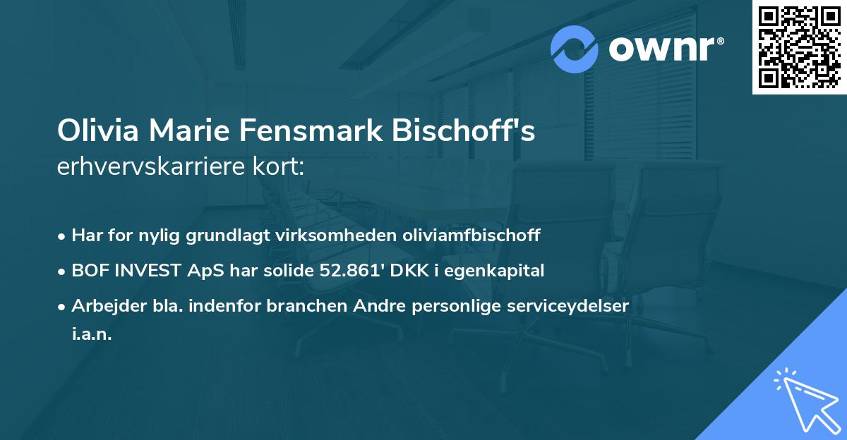 Olivia Marie Fensmark Bischoff's erhvervskarriere kort