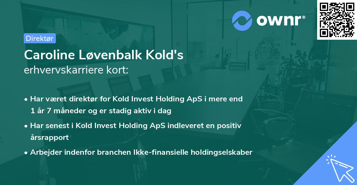 Caroline Løvenbalk Kold's erhvervskarriere kort
