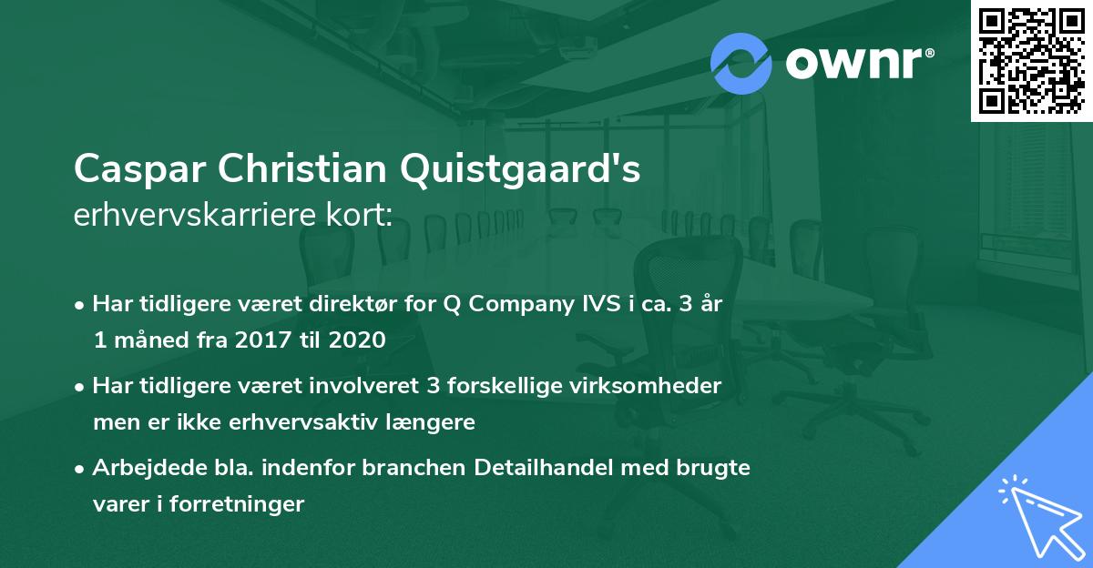 Caspar Christian Quistgaard's erhvervskarriere kort