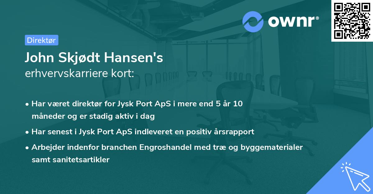 John Skjødt Hansen's erhvervskarriere kort