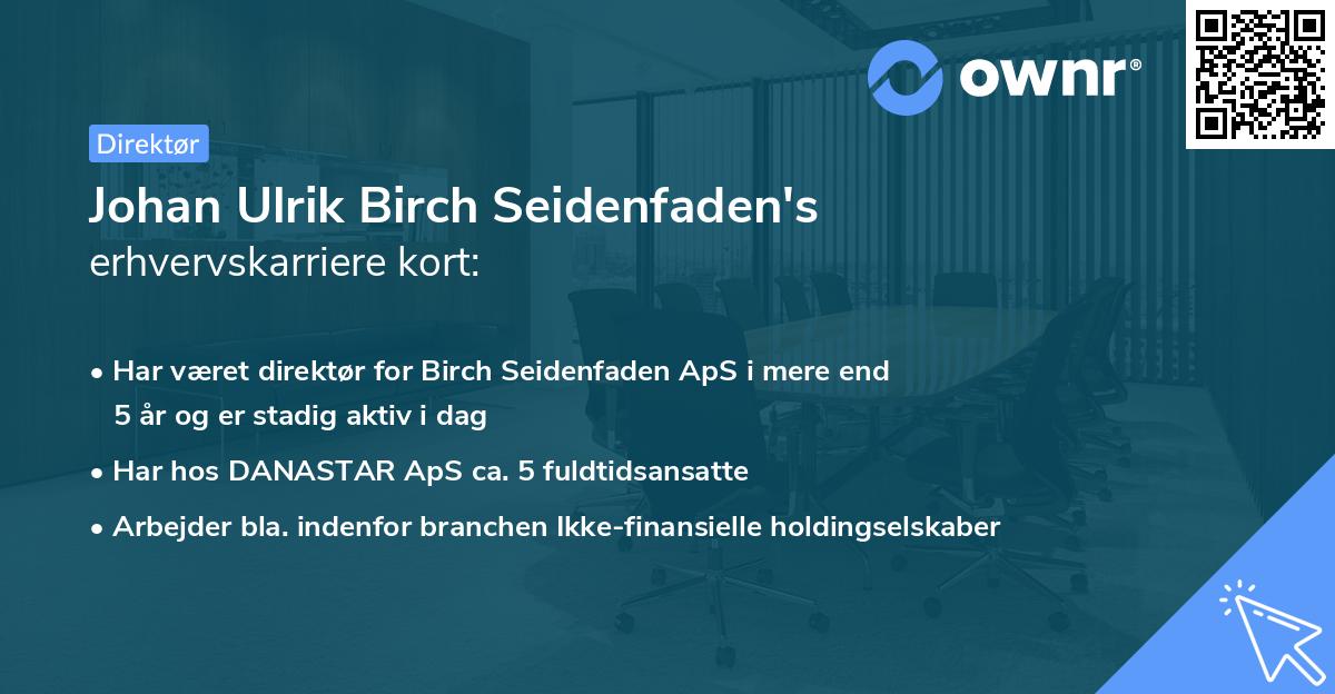 Johan Ulrik Birch Seidenfaden's erhvervskarriere kort