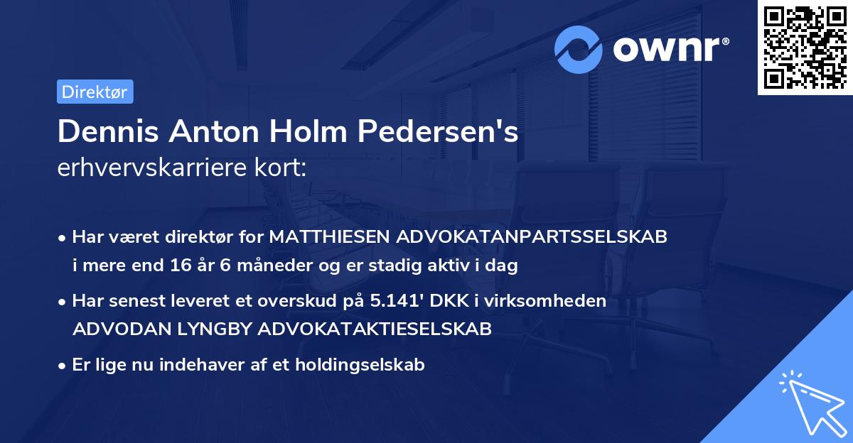 Dennis Anton Holm Pedersen's erhvervskarriere kort