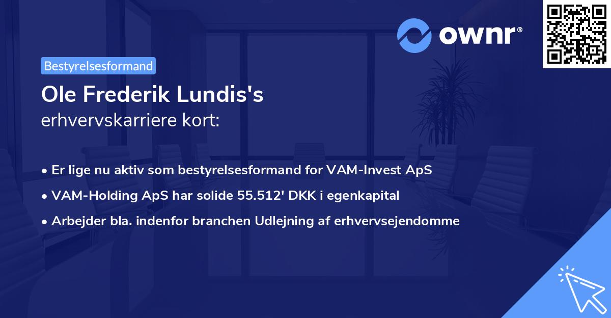 Ole Frederik Lundis's erhvervskarriere kort