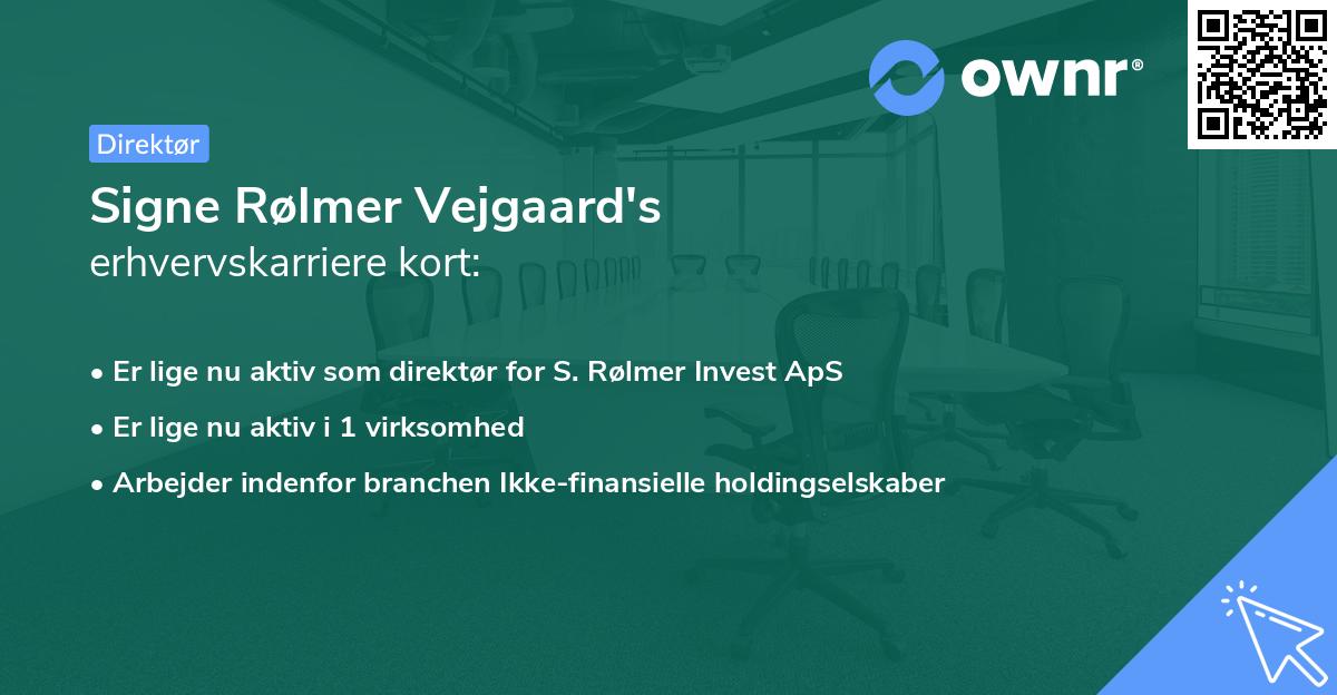 Signe Rølmer Vejgaard's erhvervskarriere kort