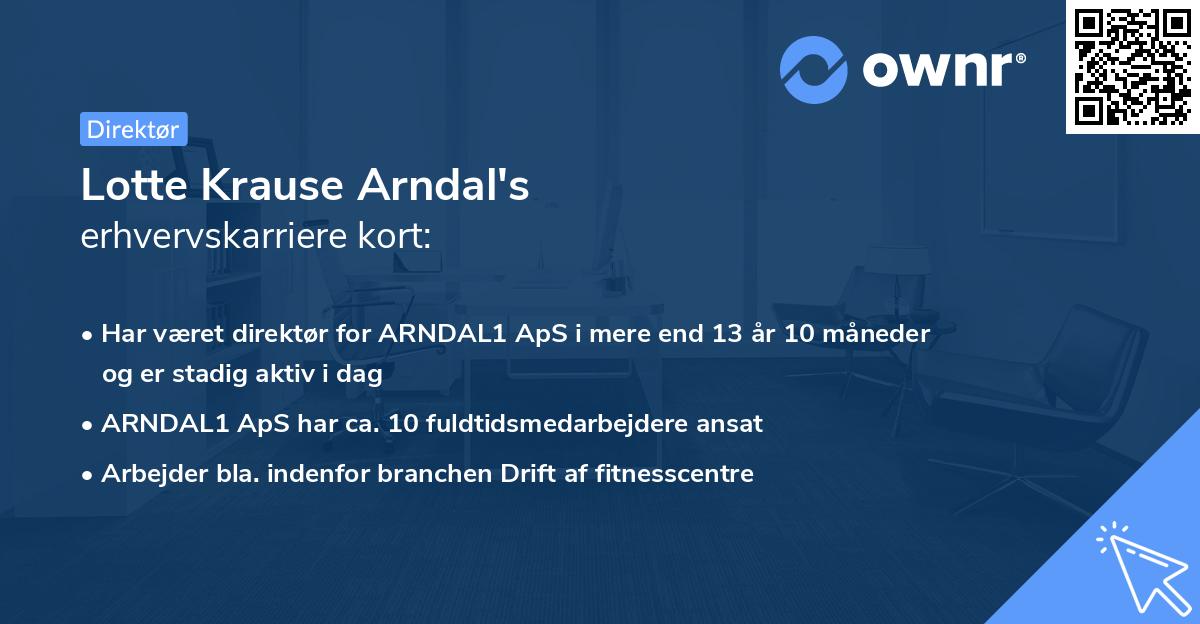 Lotte Krause Arndal's erhvervskarriere kort