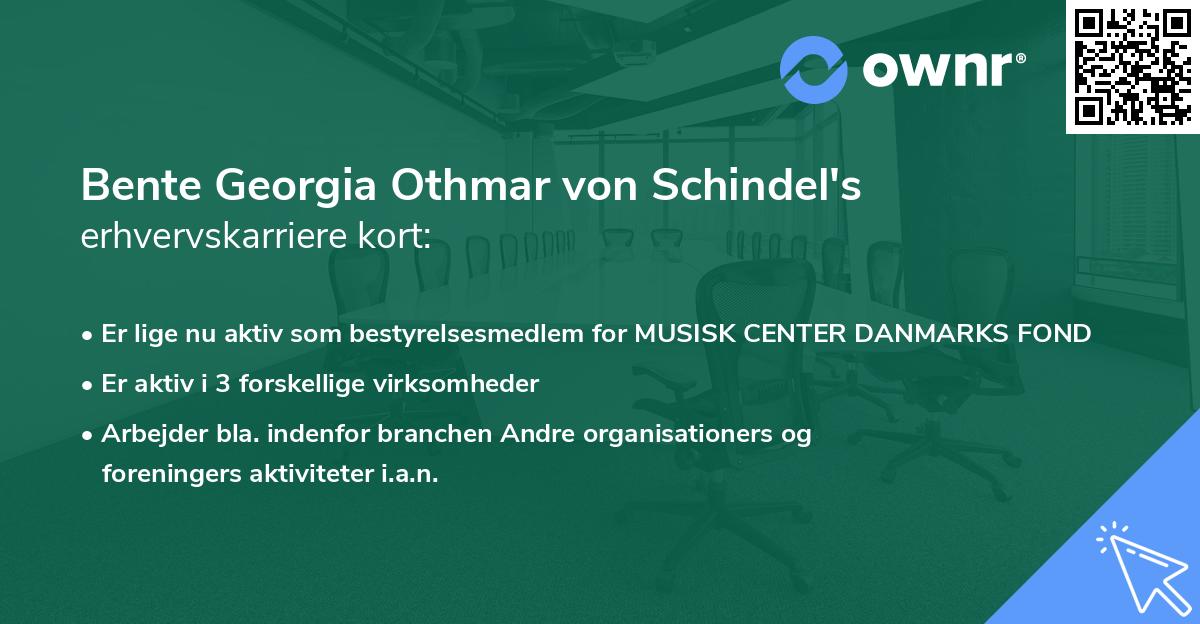 Bente Georgia Othmar von Schindel's erhvervskarriere kort