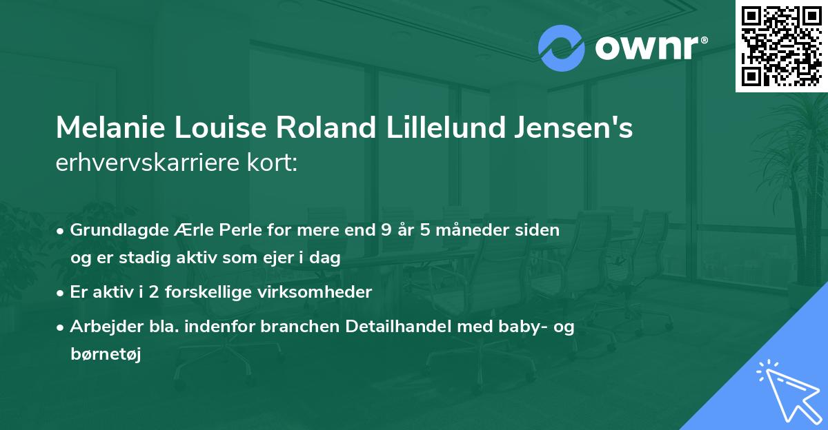 Melanie Louise Roland Lillelund Jensen's erhvervskarriere kort