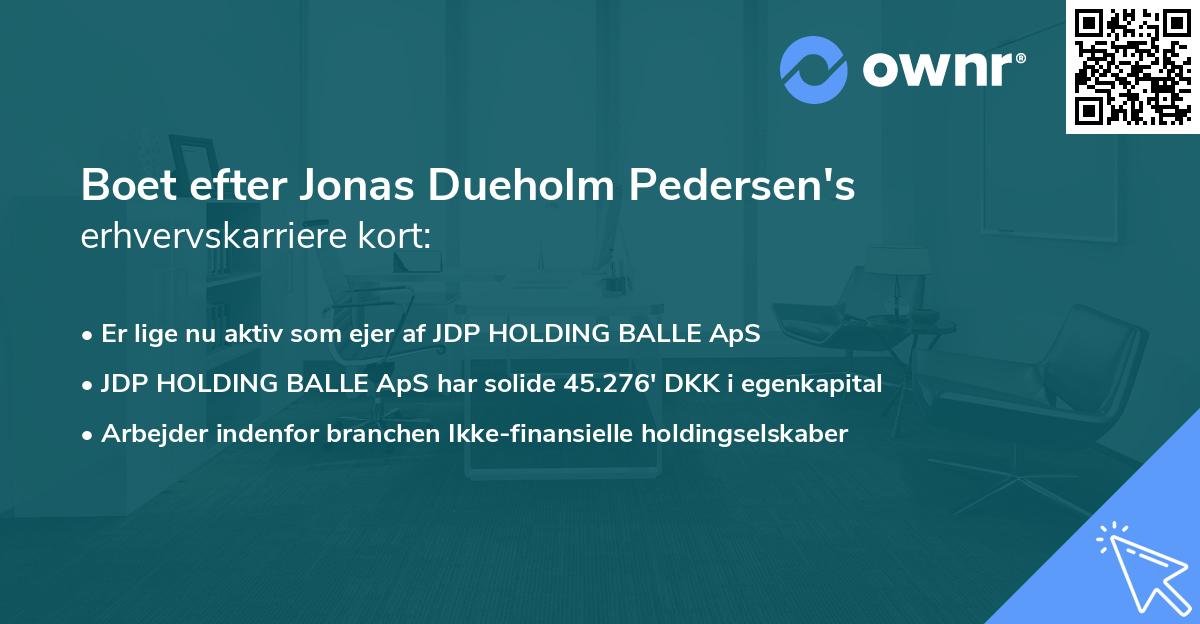 Boet efter Jonas Dueholm Pedersen's erhvervskarriere kort